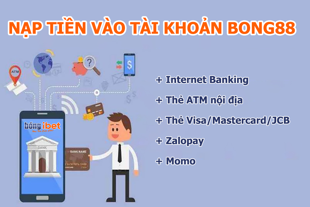 Nạp Tiền vào tài khoản Bong88: Miễn phí, Đơn giản